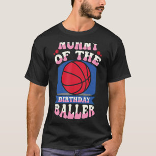 Camiseta Nunny Del Tema Del Baloncesto De Cumpleaños Baller