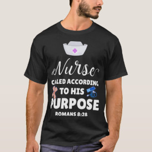 Camiseta Nurse Called According To His Purpose  Christian N