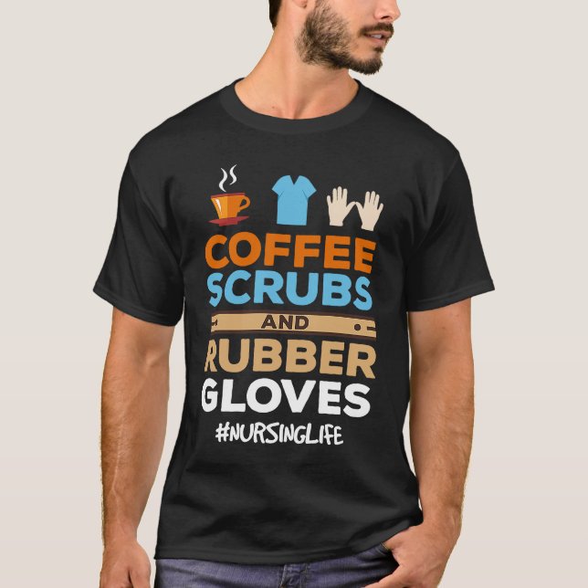 Camiseta Nurse Coffee Scrubs and Rubber Gloves (Anverso)