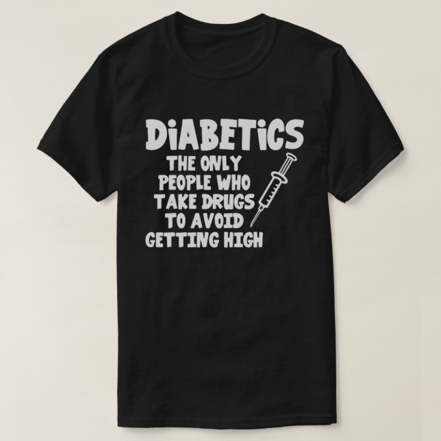 Camiseta Nurse - diabetics survivor - take drugs to avoi (Diseño del anverso)