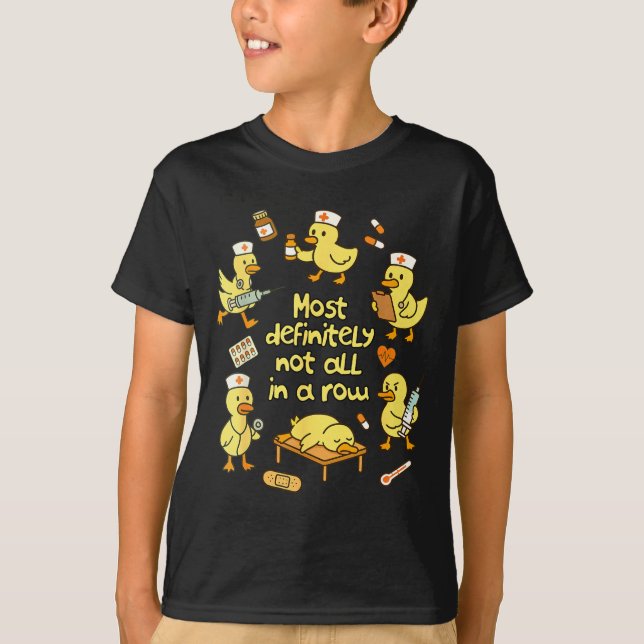 Camiseta Nurse Life Nursing Duck Most Definitely Not All In (Anverso)