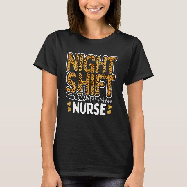 Camiseta Nurse Night Shift Leopard Nursing Appreciation Leo (Anverso)