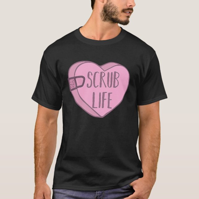 Camiseta Nurse Scrub Life Valentines Day Candy Heart (Anverso)