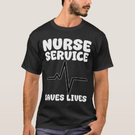 CAMISETA NURSE - SERVICE SAVES LIVES