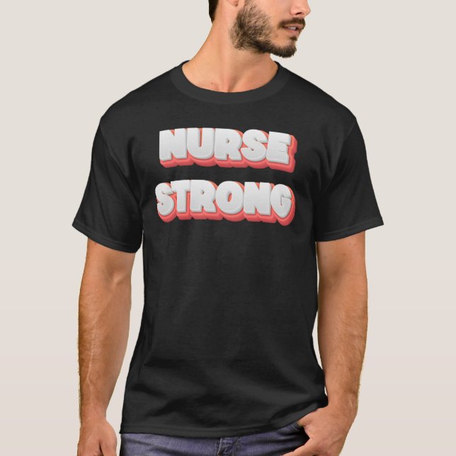 Camiseta Nurse Strong - Wear Your Strength Proudly (Anverso)