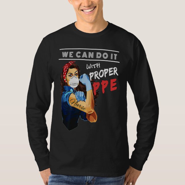 Camiseta Nurses We Can Do It With Proper PPE  Nurse (Anverso)