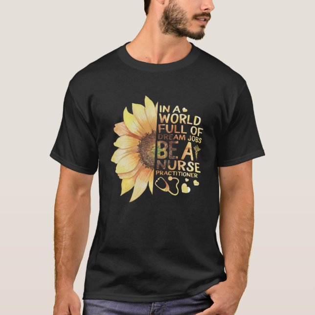 Camiseta Nurses Week NP World Full Of Dream Job Be Nurse Pr (Anverso)