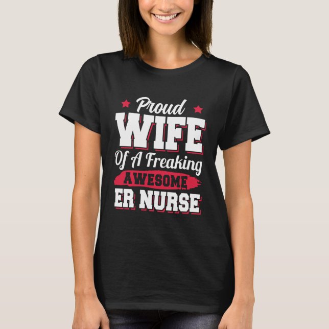 Camiseta Nursing Hospital Emergency Room ER Nurse Wife (Anverso)