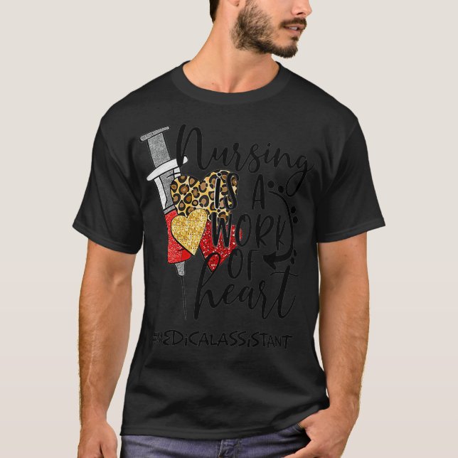Camiseta Nursing Is A Work Of Heart Medical Assistant  (Anverso)