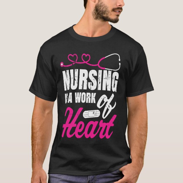 Camiseta Nursing Is A Work Of Heart Nurse Nurses Student (Anverso)