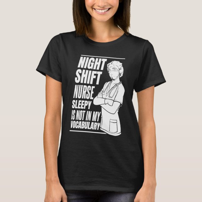 Camiseta Nursing Night Shift Caretaker Hospital  Nurse (Anverso)