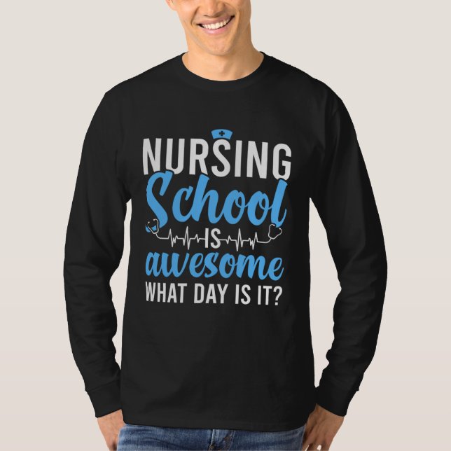 Camiseta Nursing School Is Awesome Future Nurse Nursing Stu (Anverso)
