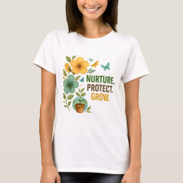 Camiseta Nurture Protect Grow Earth Day Design