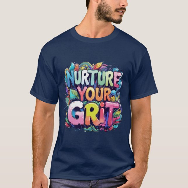 Camiseta Nurture Your Grit t-shirt design (Anverso)