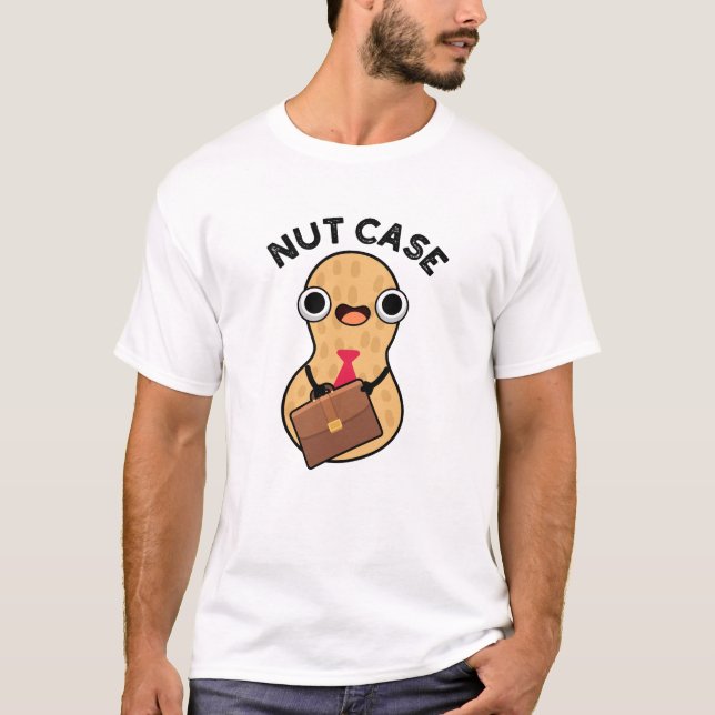 Camiseta Nut Funda Funny Peanut Puns (Anverso)