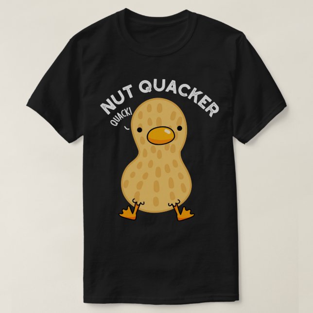 Camiseta Nut Quacker Funny Peanut Puns (Diseño del anverso)