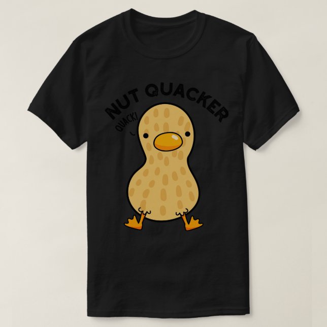 Camiseta Nut Quacker Funny Peanut Puns 1 (Diseño del anverso)