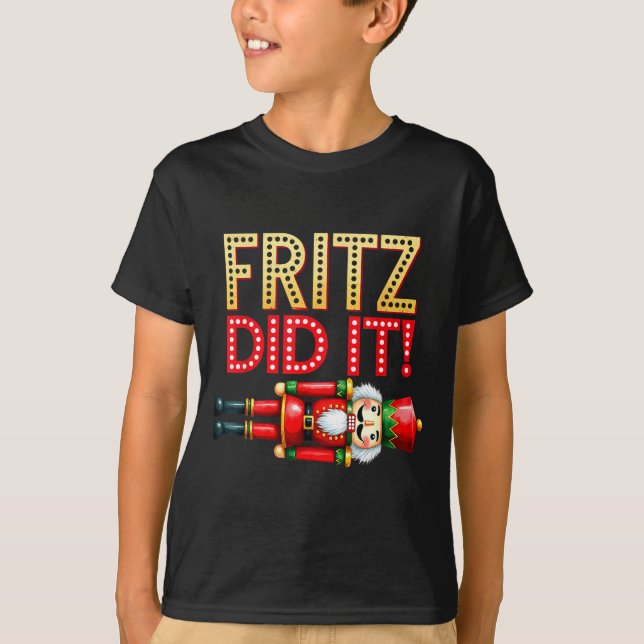 Camiseta Nutcracker Fritz Did It Clara Funny Christmas Ball (Anverso)