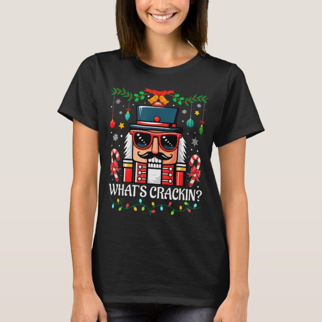Camiseta Nutcracker What's Crackin Funny Christmas Men Wome (Anverso)
