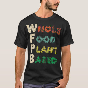 Camiseta Nutrición a base de planta de alimentos completa R