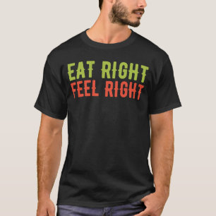 Camiseta Nutricionista dietista come a la derecha se siente