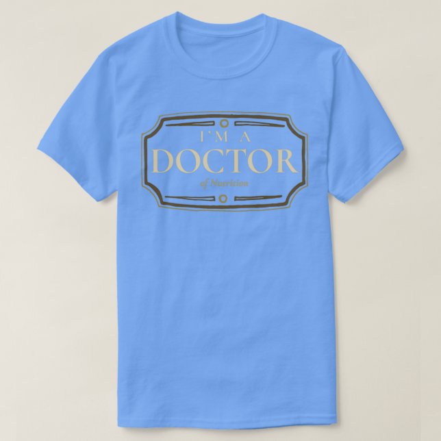 Camiseta Nutrition Doctorate Degree PhD Graduation Gift (Diseño del anverso)