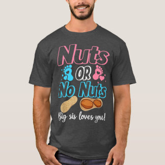 Camiseta Nuts Or No Nuts Big Sis Loves You Baby Gender Reve