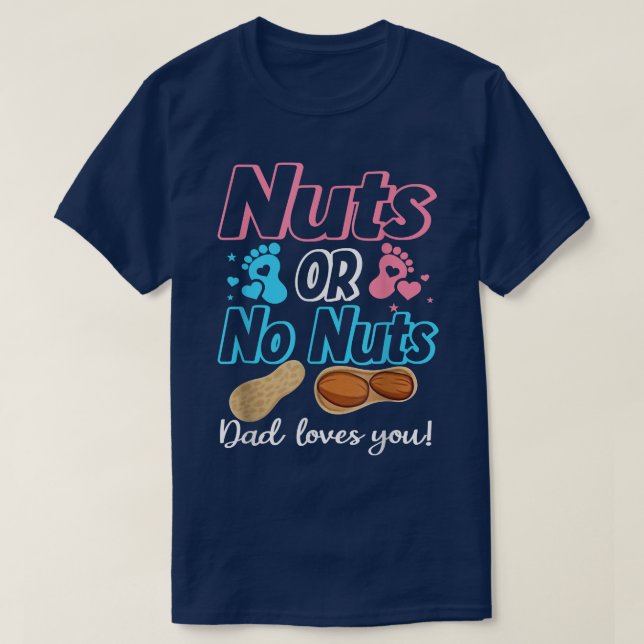 Camiseta Nuts Or No Nuts Dad Loves You Baby Gender Reveal  (Diseño del anverso)