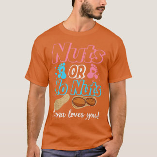 Camiseta Nuts Or No Nuts Nana Loves You Baby Gender Reveal