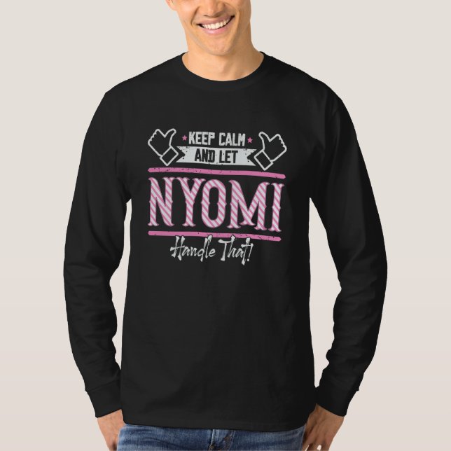 Camiseta Nyomi Keep Calm and let Nyomi Handle that (Anverso)