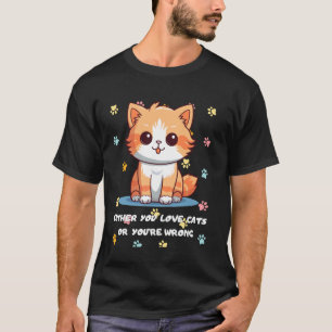 Camiseta O Amas Gatos O Estás Equivocado Para Wen y W