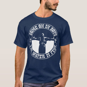 Camiseta O Brother Where Art Thou Water is Fine