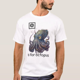 Camiseta O es para Octopus T-Shirt