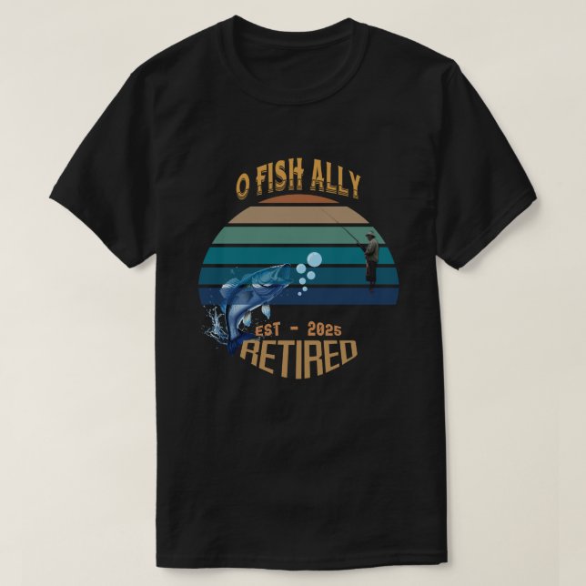 Camiseta 🎣 "O-Fish-Ally Retirado: Atrayendo Sueños Desde 2 (Diseño del anverso)