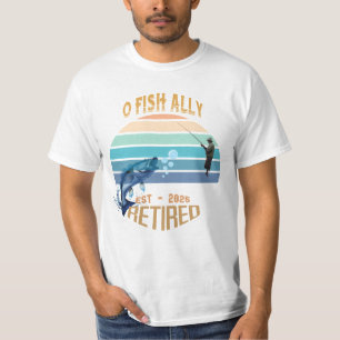 Camiseta 🎣 "O-Fish-Ally Retirado: Atrayendo Sueños Desde 2