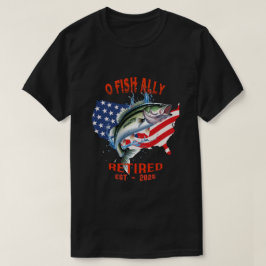 Camiseta "O-FISH-ALLY retirado: Orgulloso, libre y pescador
