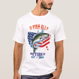 Camiseta "O-FISH-ALLY retirado: Orgulloso, libre y pescador