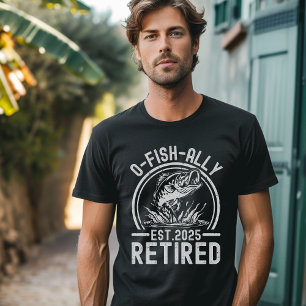 Camiseta O-Fish-Ally Retired 2025 - Funny Fishing