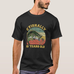 Camiseta O Fishally 50 Años Pescador Tema De Cumpleaños Par