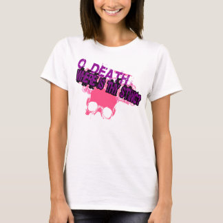 Camiseta O Muerte, ¿Dónde Está Tu Pie?