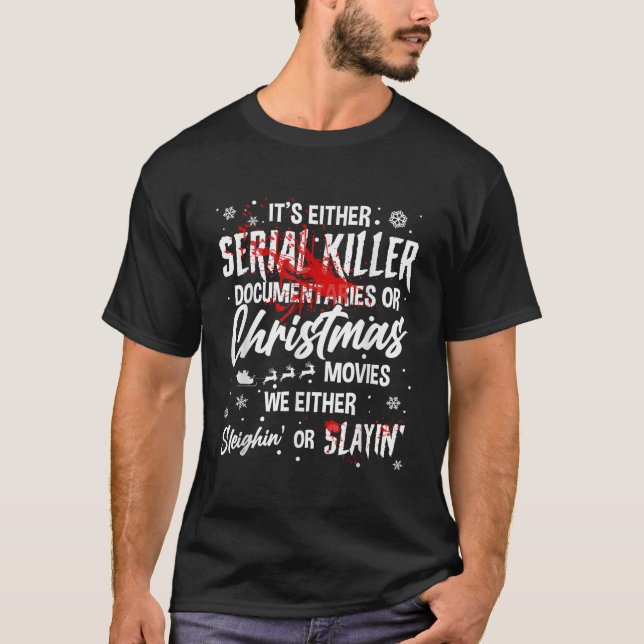 Camiseta O Sleighin O Navidades Slayin Horror Movi (Anverso)