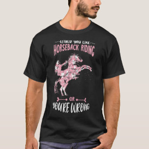 Camiseta O Te Gusta El Jinete De Caballos Ecuestres Horseba