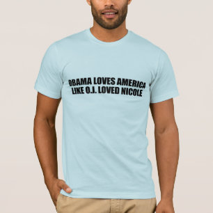 CAMISETA OBAMA AMA AMÉRICA COMO O.J. LOVED NICOLE