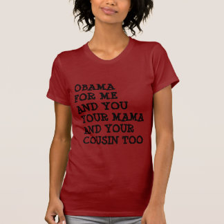 CAMISETA OBAMA PARA MÍ Y USTED