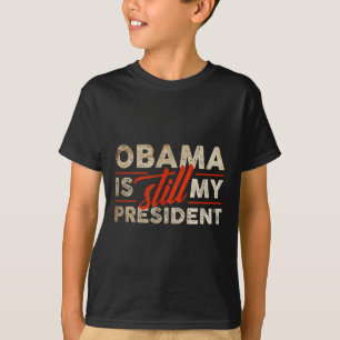 Camiseta Obama sigue siendo mi presidente Funny Barack Obam