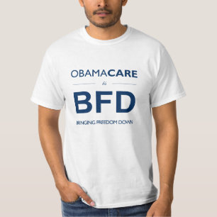 Camiseta ObamaCare es BFD (que derriba la libertad)
