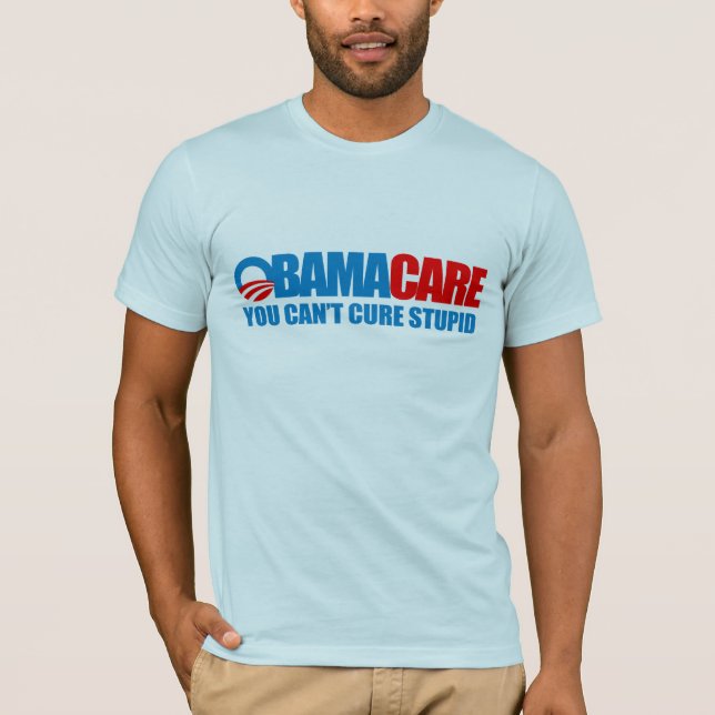 Camiseta Obamacare - usted no puede curar estúpido (Anverso)