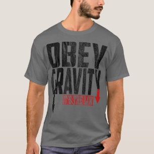 Camiseta Obedecer la gravedad es la física de la ciencia d