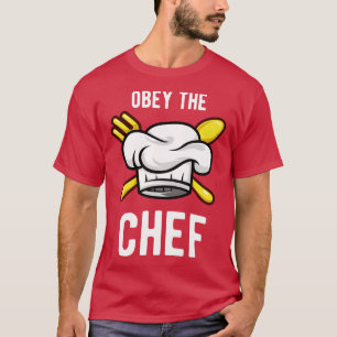 Camiseta Obedezca Al Chef La Cocina Cocina Cocina Cocina Co