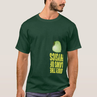 Camiseta Obedezca las leyes de la física